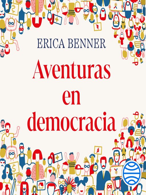 Title details for Aventuras en democracia by Erica Benner - Available